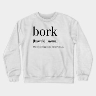 Bork Definition Crewneck Sweatshirt